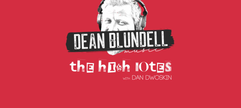 deanblundell.com TheHighNotes Playlist DanDwoskin